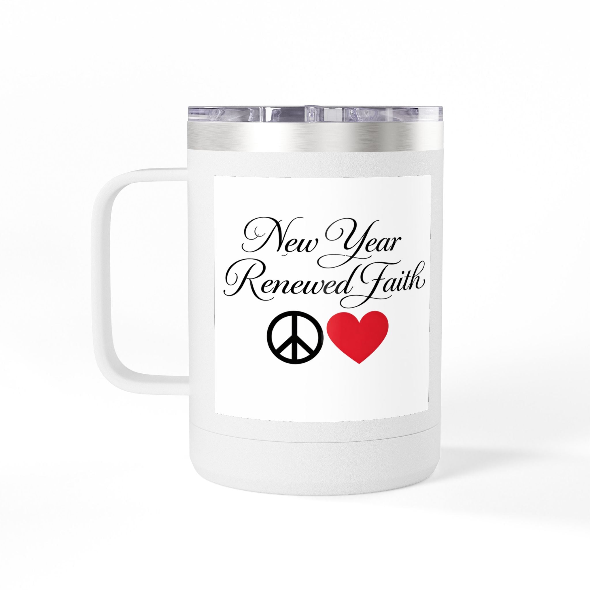 New Year Renewed Faith  15oz Insulated Coffee Tumbler